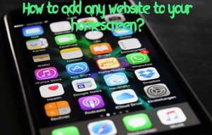 How to Add Any Website to your Homescreen on Android?